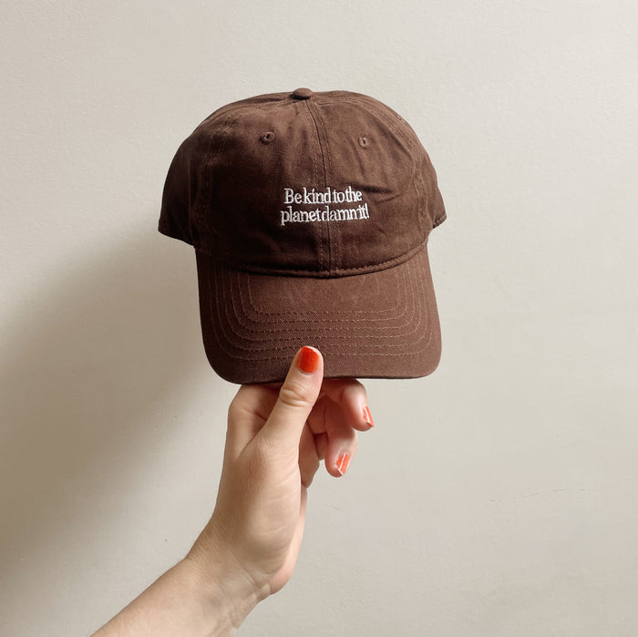 "Be Kind To The Planet Damn It!" Ball Cap