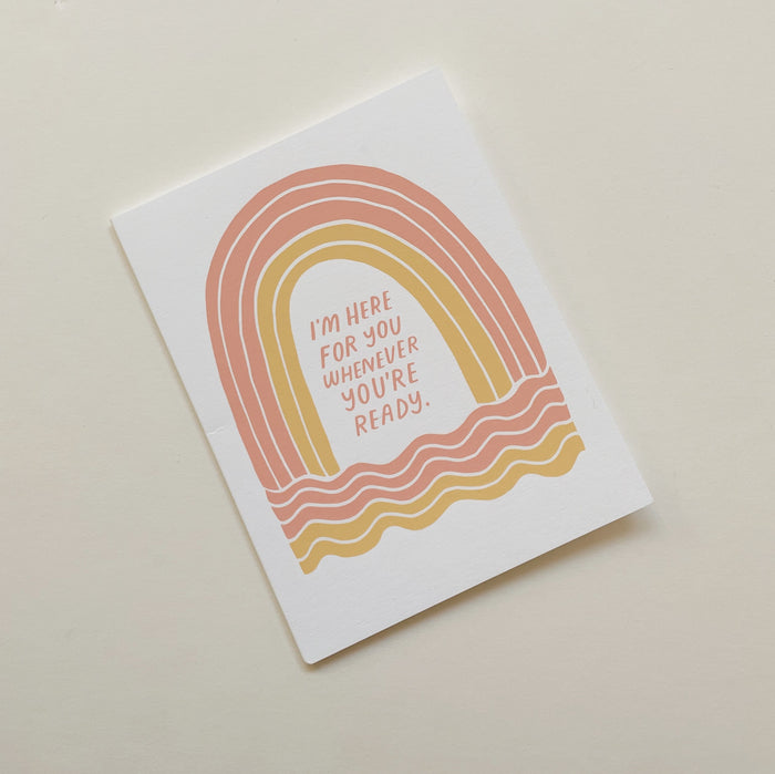 I'm Here For You Card